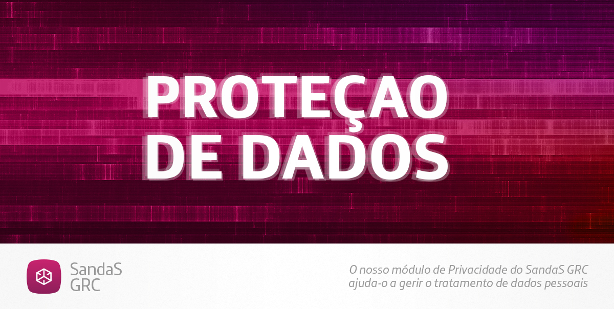 Proteção de dados: SandaS GRC