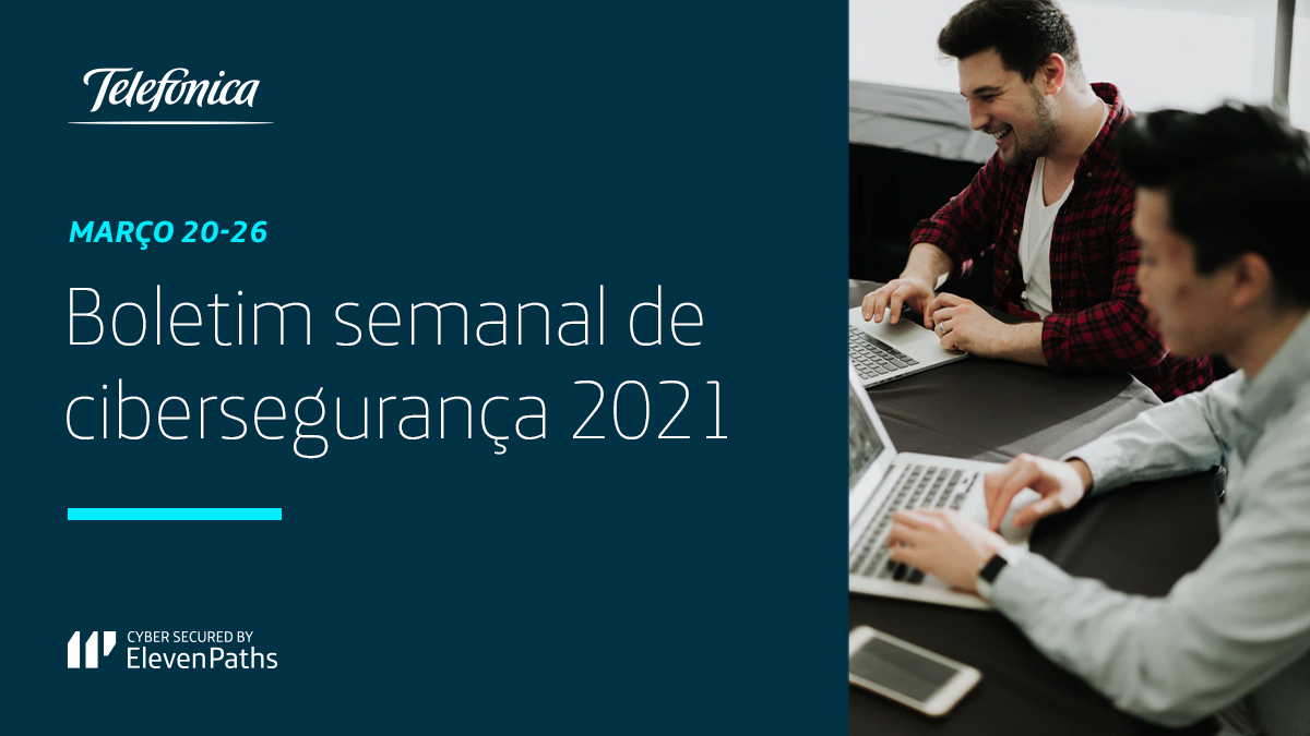 Boletim semanal de cibersegurança março 20-26